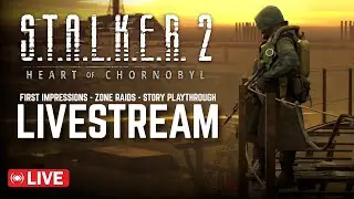 S.T.A.L.K.E.R 2 - LIVESTREAM - First Impressions - Story Playthrough - Day 1 in the Zone