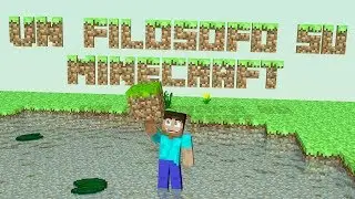 Un filosofo su Minecraft