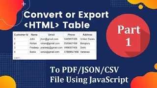 How To Export Html Table (Data) To PDF/JSON/CSV File Using JavaScript - Part 1