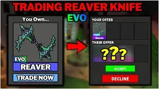 What Do People Offer For Reaver EVO? (MM2)