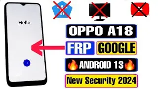 OPPO A18 (CPH2591) FRP Bypass Gmail Account Unlock Android 13 | New Trick 2024 | Without PC