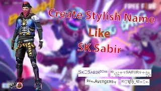 How To Create Stylish Name IN Free Fire | SK SABIR NAME