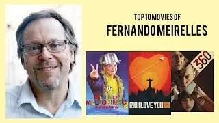 Fernando Meirelles |  Top Movies by Fernando Meirelles| Movies Directed by  Fernando Meirelles