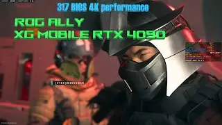 ROG Ally & XG Mobile RTX 4090 - Warzone 2.0 4K Optimized Settings - BIOS 317 downgrade