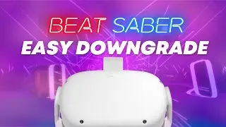 Downgrade Beat Saber Meta Quest