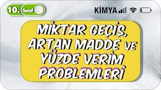 KİMYASAL HESAPLAMALAR - 1 | Basit Anlatım |  10. Sınıf Kimya #2023