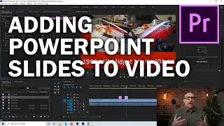 How to Add PowerPoint Slides in a Video