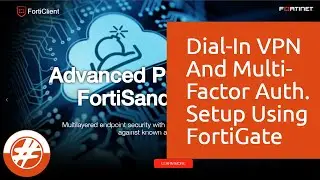 007 - How To Setup A Dial-In VPN Using FortiGate | Configure Multi-Factor Authentication Using Email