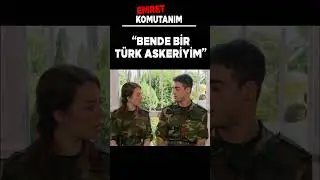 Emret Komutanım | Bende Bir Türk Askeriyim