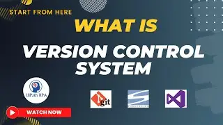 What is Version Control System and How it is important for UiPath Project?