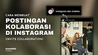 Cara Buat Postingan Kolaborasi di Instagram dengan Fitur Invite Collaboration