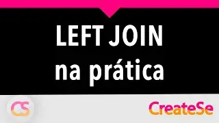 LEFT JOIN na prática | CreateSe