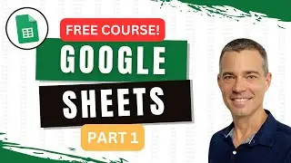 The Full Google Sheets Tutorial for Beginners - Free Course