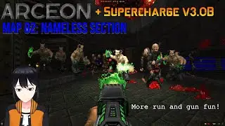 Doom 2 | Arceon + Supercharge v3.0B | Map 02: Nameless Section