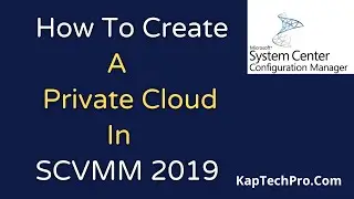 How To Create A Private Cloud In VMM