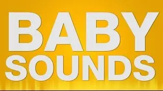 Baby SOUND EFFECT - Baby Kleinkind SOUNDS