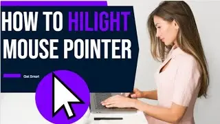 🆂🅾🅻🆅🅴🅳 ✔How to Highlight Mouse Pointer in Windows 10 for FREE Easiest Way  @Getsmart24 ​
