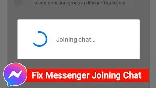 Messenger Joining Chat Problem | How to Fix Messenger Joining Chat Error Problem