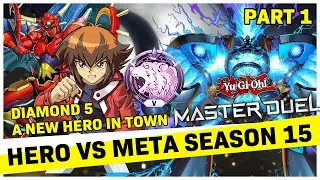 Yu-Gi-Oh! Master Duel - HERO Diamond 5 Season 15 Part 1 🔥