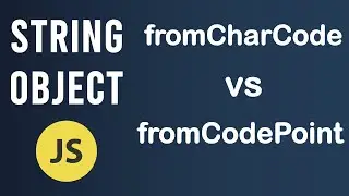 fromCharCode and fromCodePoint methods | String Object In JavaScript