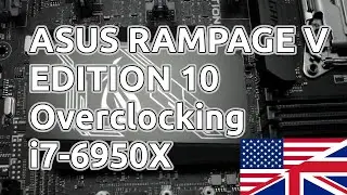 ASUS Rampage V Edition 10 Overclocking Guide 6950X 6900K 6800K 6850K Review Broadwell-E