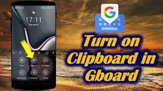 How to Turn on Clipboard in Gboard