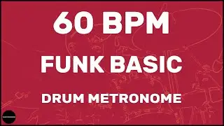 Funk Basic | Drum Metronome Loop | 60 BPM