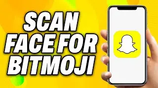 How To Scan Face for Bitmoji on Snapchat (2024) - Quick Fix