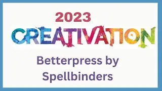 Introducing Betterpress Letterpress by Spellbinders/ Creativation '23