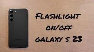 How to turn the flashlight on and off Samsung Galaxy S23