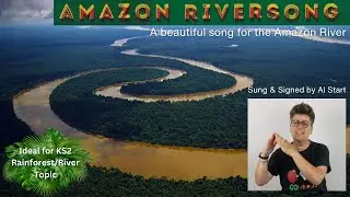 A song about the Amazon | "Amazon Riversong" | by Al Start