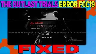 How to Fix unexpected error f0c19 in OUTLAST TRIALS | f0c19 Error Fix Outlast Trials