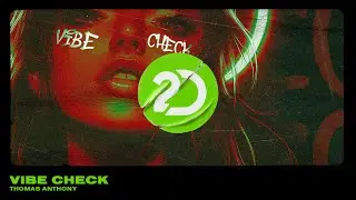 Thomas Anthony - Vibe Check