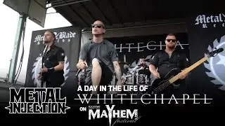 WHITECHAPEL: A Day In The Life On MAYHEM FEST | Metal Injection