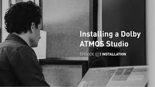 Installing a Dolby ATMOS Studio | Episode 2