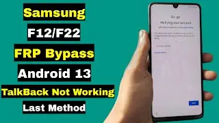 Samsung F12/F22 FRP Bypass Android 13 | Samsung F12/F22 FRP Google Account Unlock | Security 2023