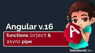 07.  la funzione inject e pipe async (Angular V.16)