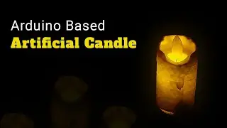 Arduino Based Electronic Candle🕯️with Moving Flame🔥