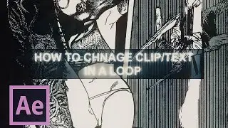 How to change clip/text in a loop | After Effects