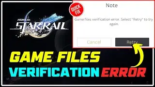 How to Fix Honkai Star Rail GAME FILES VERIFICATION Error [7 Tips]