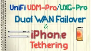 Ubiquiti UniFi Router UDM-Pro/UXG-Pro - Dual WAN Failover And iPhone Tethering