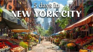 How to Spend 5 days in New York City? - Travel Itinerary