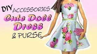 How To Cute Miniature Doll/Barbie Dress & Purse Tutorial / DIY Doll Accessories