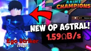 New Astral Ego Striker (Yoichi Isagi) Is INSANELY OP! | Anime Champions