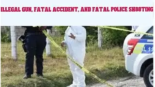 JAMAICA NEWS TODAY SEPTEMBER 6, 2024 ILLEGAL GUN, FATAL ACCIDENT, AND FATAL POLICE SH88TING