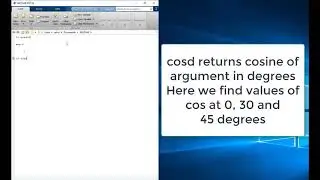 MATLAB TUTORIAL- How MATLAB cosd gives Cosine of arguments in degrees