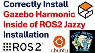 Correctly Install Gazebo Harmonic Inside of ROS2 Jazzy Installation -Fix Gazebo Installation Issues