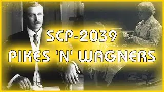 SCP 2039 - Pikes 'n' Wagners