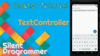 Text-field - Text Input using Text Controller Flutter✔  || SilentProgrammer