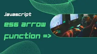 ES6 Arrow Function - 2 Minute Guide